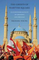 Couverture du livre « The Ghosts of Martyrs Square » de Michael Young aux éditions Simon & Schuster