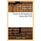 Couverture du livre « Projet de déclaration de droits » de Gouges-Cartou Arnaud aux éditions Hachette Bnf