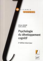 Couverture du livre « Psychologie du développement cognitif (2e édition) » de Olivier Houde et Gaelle Leroux aux éditions Puf