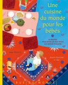 Couverture du livre « Cuisine du monde pour les bébés + calendrier 2017 » de Judith Gueyfier et Anne Kerloc'H et Zau aux éditions Rue Du Monde