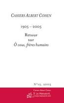 Couverture du livre « Cahiers albert cohen n 15, 2005, o vous freres humains » de Schaffner/Zard aux éditions Le Manuscrit