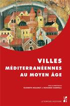 Couverture du livre « Villes méditerranéennes au Moyen Age » de Malamut/Ouerfel aux éditions Pu De Provence