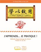 Couverture du livre « J'apprends... je pratique ; méthode d'apprentissage du chinois niveau A1>A2>B1.1 » de Yu-Cheng Feng et Rui Luo aux éditions Campus Ouvert