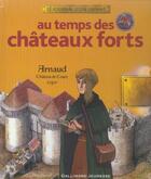 Couverture du livre « Au temps des chateaux forts - arnaud, chateau de coucy, 1390 » de Coppin/Pommier aux éditions Gallimard-jeunesse