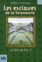 Couverture du livre « Les esclaves de la seigneurie » de William Nicholson aux éditions Gallimard-jeunesse