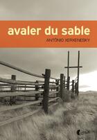 Couverture du livre « Avaler du sable » de Antonio Xerxenesky aux éditions Editions Asphalte