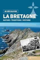 Couverture du livre « Je découvre la Bretagne » de Chloe Chamouton aux éditions Geste