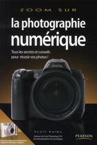 Couverture du livre « Zoom sur la photographie numérique » de Scott Kelby aux éditions Pearson