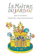 Couverture du livre « Le maître du jardin » de Danielle Dalloz et Damien Schoevaert-Brossault aux éditions Kaleidoscope