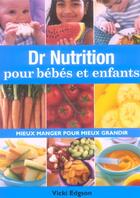 Couverture du livre « Dr nutrition pour bebes et enfants » de Edgson Vicki aux éditions Modus Vivendi
