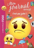 Couverture du livre « Emoji, mon journal t.4 ; c'est pas juste ! » de Catherine Kalengula aux éditions Hachette Jeunesse