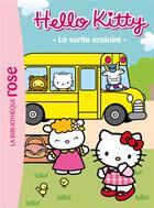 Couverture du livre « Hello Kitty t.2 ; la sortie scolaire » de  aux éditions Hachette Jeunesse