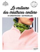 Couverture du livre « Le vestiaire des créatrices couture au fil des saisons » de  aux éditions Mango