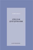 Couverture du livre « Lettre à un ami qui veut quitter sa femme » de Andre Joyeux aux éditions Epagine