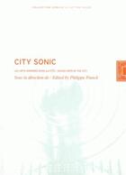 Couverture du livre « City sonic ; les arts sonores de la cité » de Philippe Franck aux éditions Lettre Volee