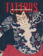 Couverture du livre « Tattoos in japanese prints » de Sarah E. Thompson aux éditions Mfa