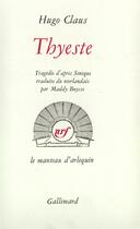 Couverture du livre « Thyeste ; tragédie d'après Sénèque » de Claus Hugo aux éditions Gallimard