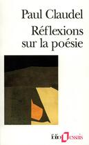 Couverture du livre « Réflexions sur la poésie » de Paul Claudel aux éditions Gallimard