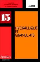 Couverture du livre « Hydraulique et granulats » de Larras Jean aux éditions Edf
