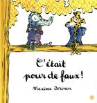 Couverture du livre « C'était pour de faux ! » de Maxime Derouen aux éditions Grasset Jeunesse