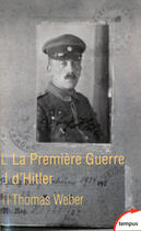 Couverture du livre « La première guerre d'Hitler » de Thomas Weber aux éditions Tempus Perrin