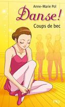 Couverture du livre « Danse ! Tome 8 : coups de bec » de Anne-Marie Pol aux éditions Pocket Jeunesse