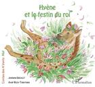 Couverture du livre « Hyène et le festin du roi » de Josiane Greault et Axel Reza-Tabatabai aux éditions L'harmattan