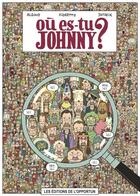 Couverture du livre « Où es-tu Johnny ? » de Romain Dutreix et Albert Algoud et Pascal Fioretto aux éditions L'opportun