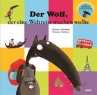 Couverture du livre « Le loup qui voulait faire le tour du monde » de Orianne Lallemand et Eleonore Thuillier aux éditions Auzou