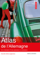 Couverture du livre « Atlas de l'allemagne - les contrastes d'une puissance en mutation » de Michel Deshaies aux éditions Autrement
