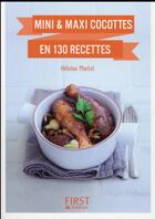 Couverture du livre « Mini et maxi cocottes en 130 recettes » de Heloise Martel aux éditions First