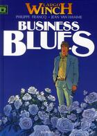 Couverture du livre « Largo Winch Tome 4 : business blues » de Jean Van Hamme et Philippe Francq aux éditions Dupuis