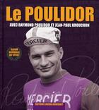 Couverture du livre « Le Poulidor » de Poulidor/Brouchon aux éditions Jacob-duvernet