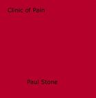 Couverture du livre « Clinic of Pain » de Paul Stone aux éditions Epagine