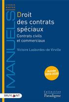 Couverture du livre « Droits des contrats spéciaux ; contrats civils et commerciaux » de Victoire Lasbordes-De Virville aux éditions Bruylant