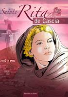 Couverture du livre « Sainte Rita de Cascia » de Roberto Laurita et Giampietro Costa aux éditions Signe