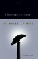 Couverture du livre « La belle ordure » de Simone Chaput aux éditions Les Éditions Du Blé