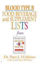 Couverture du livre « Blood Type B Food, Beverage and Supplemental Lists » de D'Adamo Peter J aux éditions Penguin Group Us