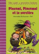 Couverture du livre « Pincemi, Pincemoi et la sorcière » de Pef et Henriette Bichonnier aux éditions Gallimard-jeunesse