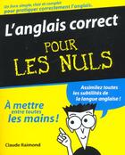 Couverture du livre « L'Anglais Correct Pour Les Nuls » de Claude Raimond aux éditions First