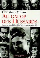 Couverture du livre « Au galop des hussards » de Millau C. aux éditions Fallois