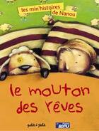 Couverture du livre « Mouton des reves (serie les min'histoires de nanou) (le) » de Nanou/Robert aux éditions Petit A Petit
