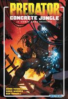 Couverture du livre « Predator ; concrete jungle ; le comic-book original » de Ron Randall et Mark Verheiden et Chris Warner aux éditions Vestron
