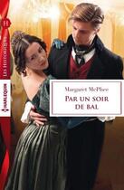 Couverture du livre « Par un soir de bal » de Margaret Mcphee aux éditions Harlequin