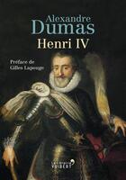 Couverture du livre « Henri IV » de Alexandre Dumas aux éditions Vuibert