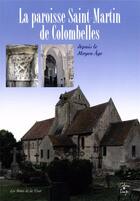 Couverture du livre « La paroisse Saint-Martin de Colombelles depuis le Moyen Âge » de  aux éditions Cahiers Du Temps