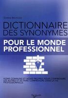 Couverture du livre « Dictionnaire des synonymes pour le monde professionnel » de Bouteleux aux éditions De Vecchi