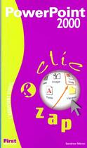 Couverture du livre « Clic Zap ; Powerpoint 2000 » de S Meron aux éditions First Interactive