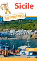 Couverture du livre « Guide du Routard ; Sicile (édition 2016) » de Collectif Hachette aux éditions Hachette Tourisme