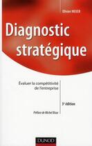 Couverture du livre « Diagnostic stratégique ; évaluer la compétitivité de l'entreprise (3e édition) » de Olivier Meier aux éditions Dunod